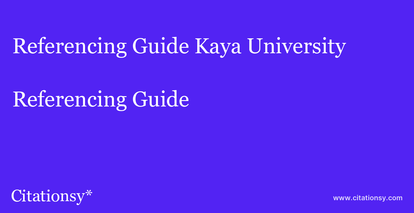Referencing Guide: Kaya University